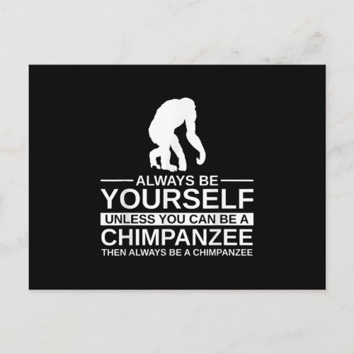 Always Be Yourself Chimpanzee Gift For Men Women Postcard