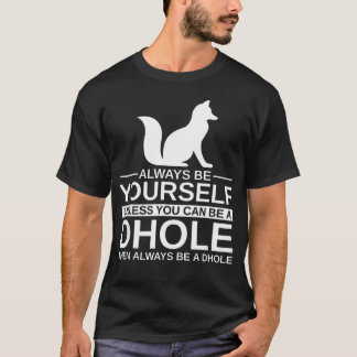 Always Be Yourself Dhole For Dog Pup T-Shirt
