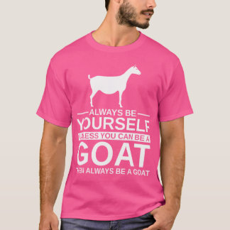 Always Be Yourself Goat For Sheep Kid Nanny T-Shirt