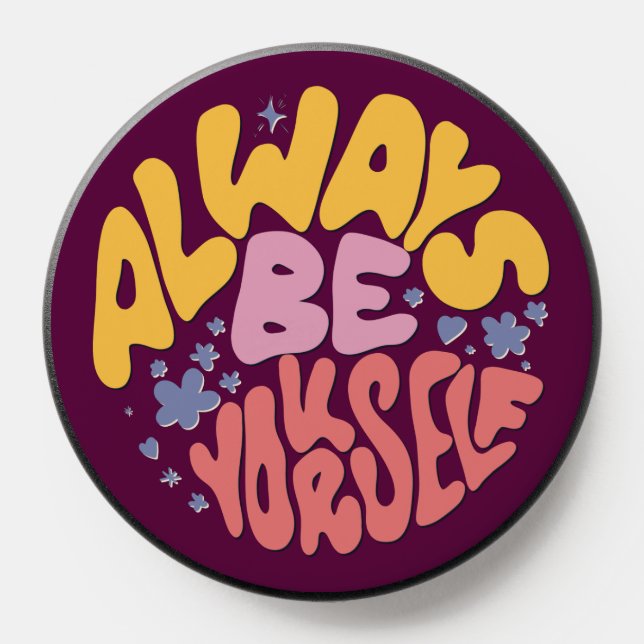 Always Be Yourself - Hand Lettering PopSocket (Popsocket)