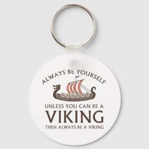 Always Be Yourself Keychain