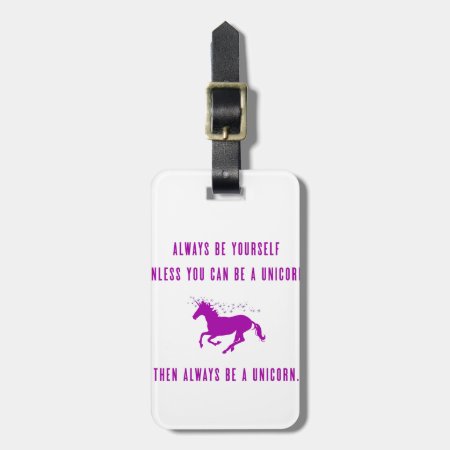 Always Be Yourself Luggage Tag