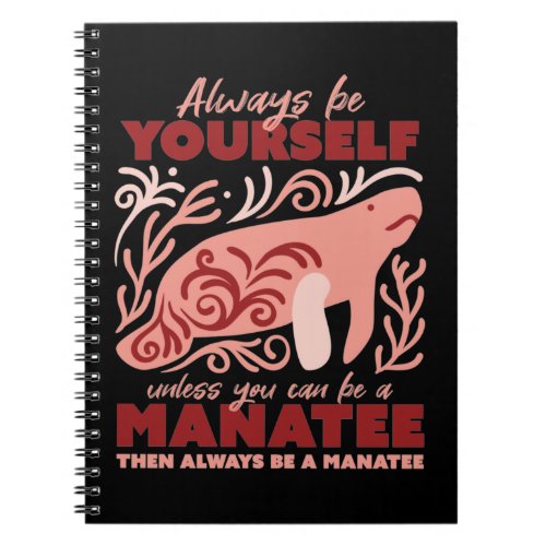 Always be yourself manatee animal ornament notebook