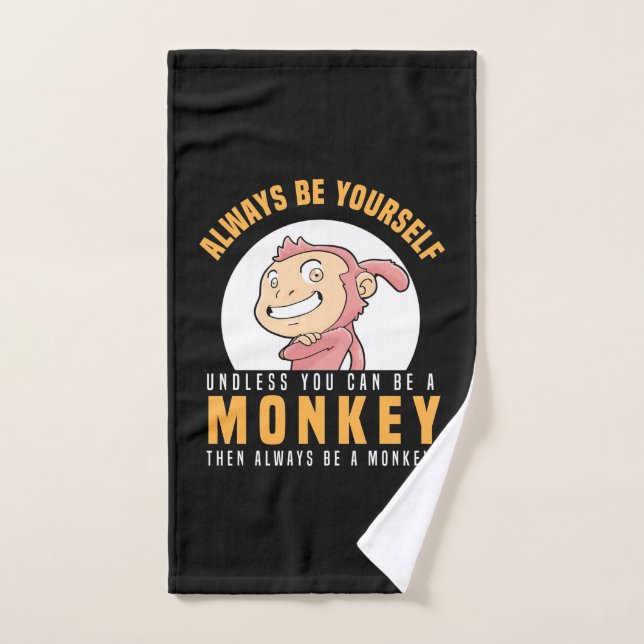 Always Be Yourself Monkey Hand Towel (Hand Towel)
