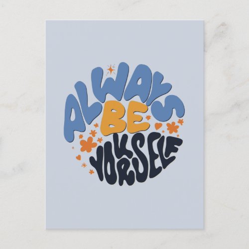 Always Be Yourself _ Motivational Quote Postcard
