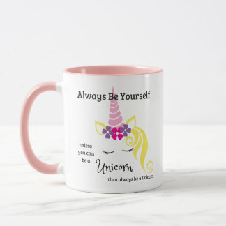 Always Be Yourself or a Unicorn Mug