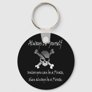 Always be Yourself (Pirate) Keychain