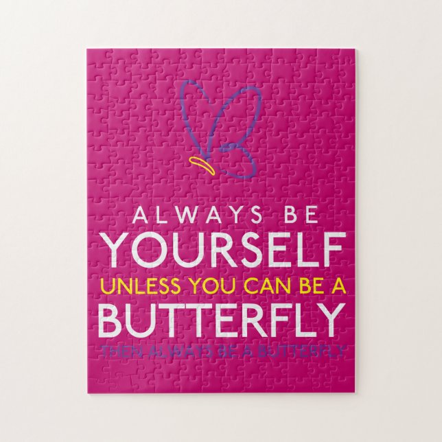 Always Be Yourself Unless You Can Be A Butterfly Jigsaw Puzzle (Vertical)