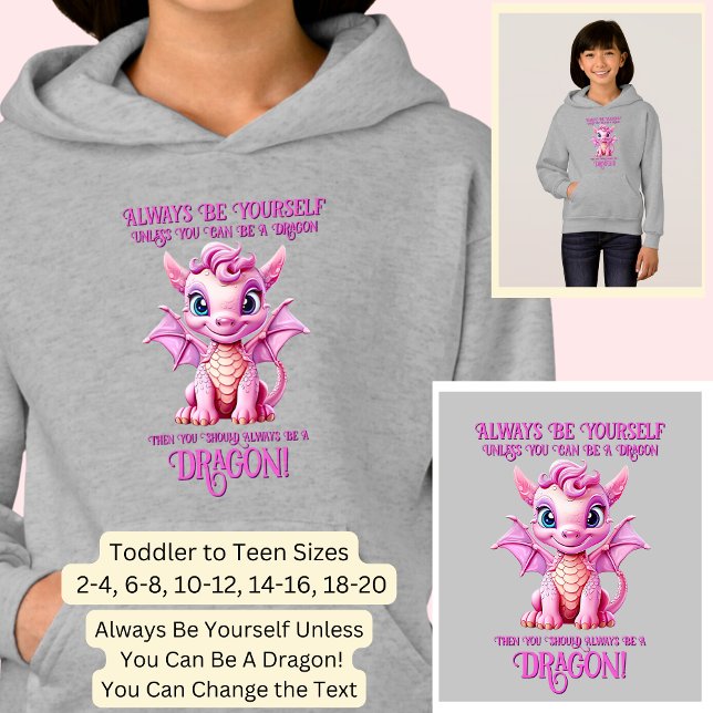 Always Be Yourself Unless You Can Be A DRAGON! Hoodie (Creator Uploaded)