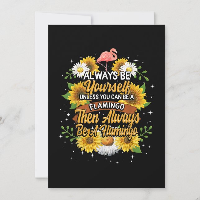 Always Be Yourself Unless You Can Be A Flamingo Invitation (Front)