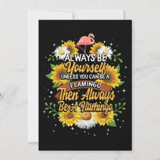 Always Be Yourself Unless You Can Be A Flamingo Save The Date