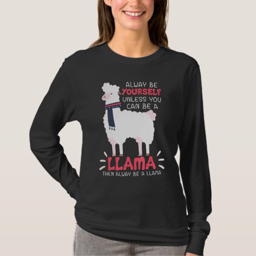 Always Be Yourself Unless You Can Be A Llama Arabi T_Shirt