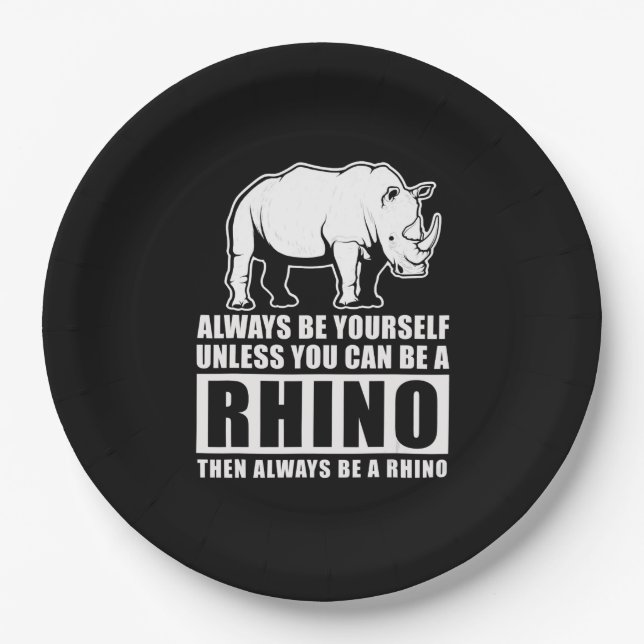 Always Be Yourself Unless You Can Be A Rhin Paper Plates (Front)