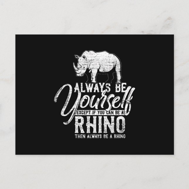 Always Be Yourself Unless You Can Be A Rhino Gift Postcard (Front)