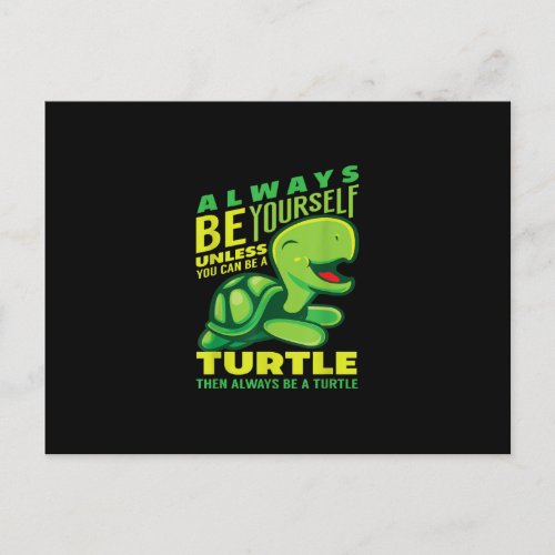 Always Be Yourself Unless You Can Be A Turtle Invitation Postcard