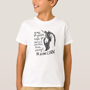 Always Be Yourself, Unless You Can Be A Unicorn T-Shirt