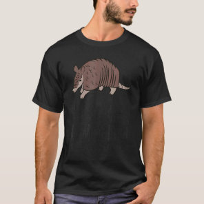 Always Be Yourself Unless You Can Be An Armadillo T-Shirt