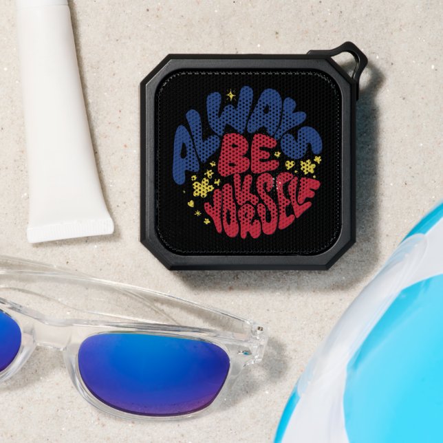 Always Be Yourself -  Uplifting Slogan Bluetooth Speaker (Insitu(Beach))
