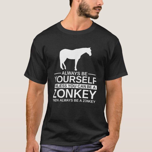 Always Be Yourself Zonkey Gift For Men Women Zedon T-Shirt (Front)
