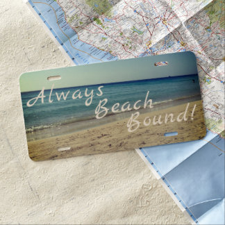Always Beach Bound!  License Plate