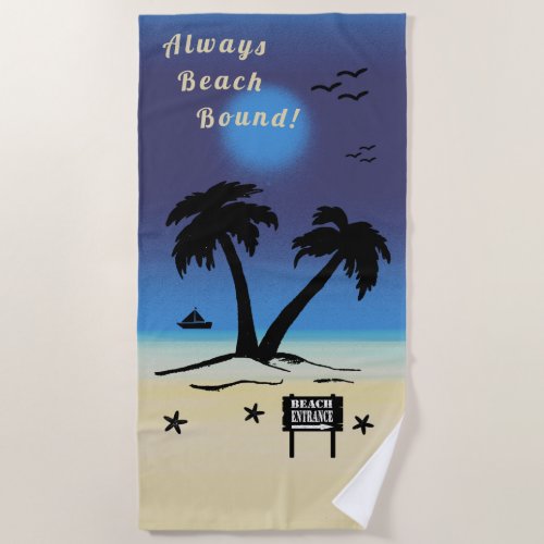 Always Beach Bound Night Time Blue Beach Beach Towel