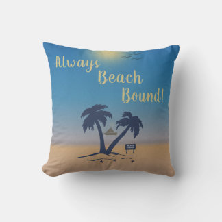 Always Beach Bound! Outdoor Pillow