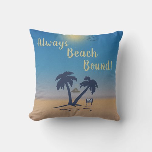 Always Beach Bound Outdoor Pillow