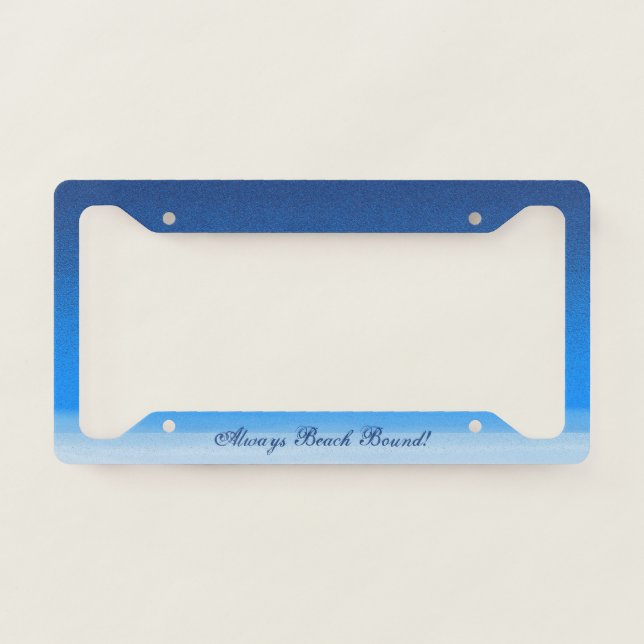 Always Beach Bound Pastel Blue License Plate Frame (Front)