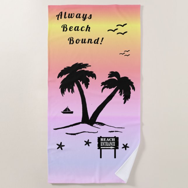 Always Beach Bound Pink Summer Beach Towel (Front)