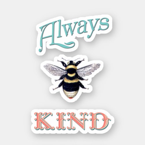 Always Bee Kind Coral and Teal Sticker