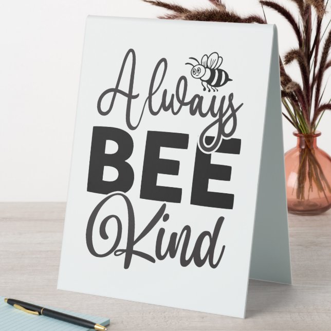 Always Bee Kind Table Tent (In SItu (Table))