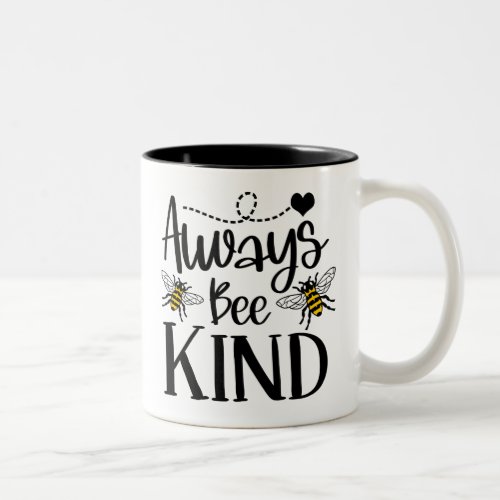 Always Bee Kind Two_Tone Coffee Mug