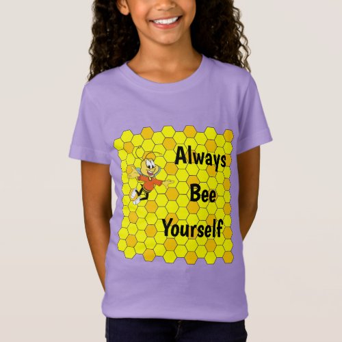Always Bee Yourself Girls T_Shirt