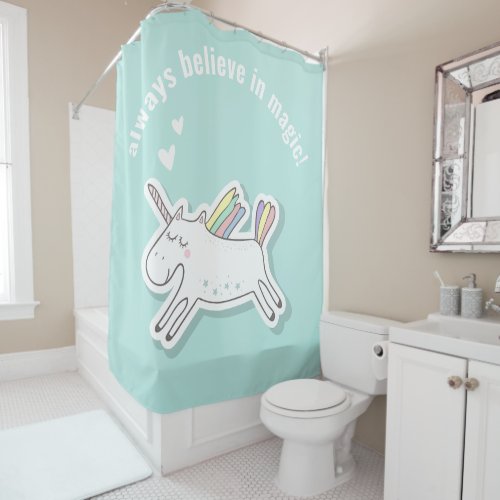 Always Believe in Magic _ Cute Kids Unicorn  Shower Curtain