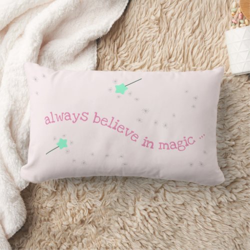 Always believe in magic _ Magic Fairy Wand Nursery Lumbar Pillow