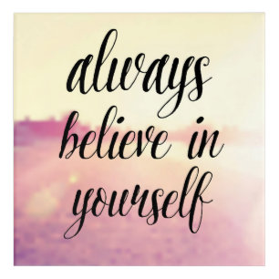Always Believe In Yourself 2 Acrylic Print