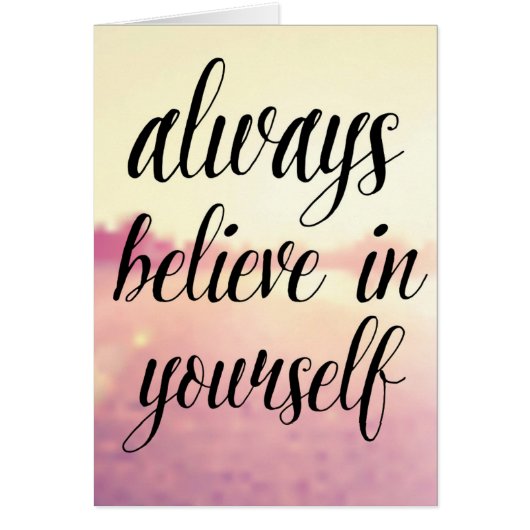 Always Believe In Yourself 2 Cards (Front)