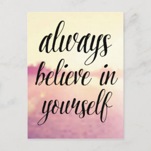 Always Believe In Yourself 2 Postcard
