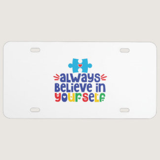 Always Believe In Yourself, Autism Awareness License Plate