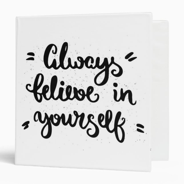 Always Believe In Yourself Binder (Front/Inside)