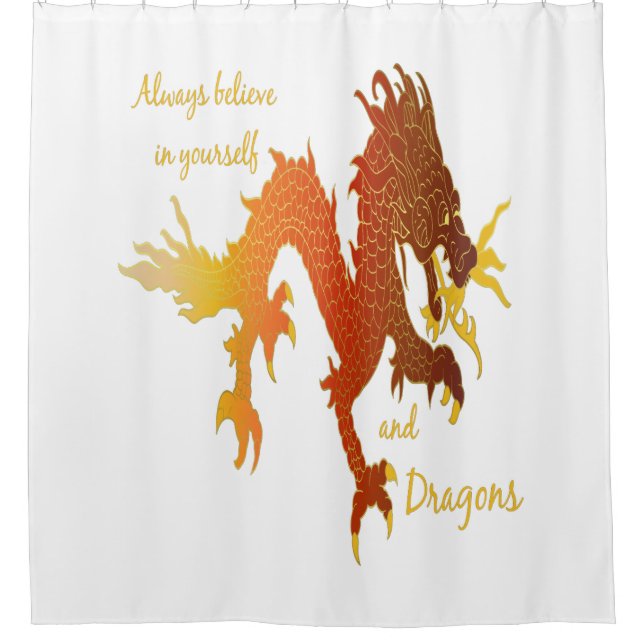 Always Believe in Yourself & Dragons Inspirational Shower Curtain (Front)