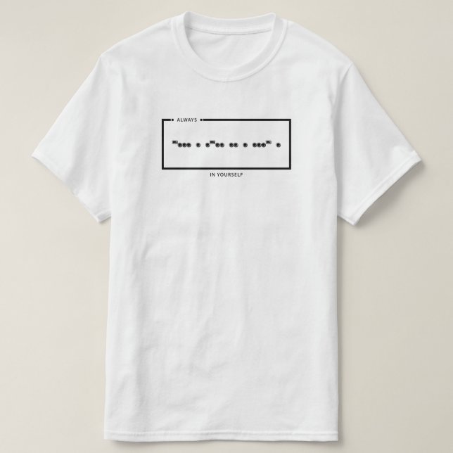 Always Believe in Yourself Morse Code T-Shirt (Design Front)