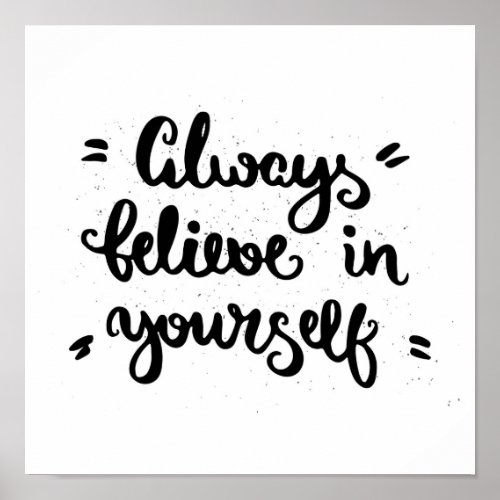 Always Believe In Yourself Poster