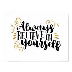 Always believe in yourself poster