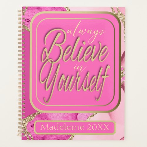Always Believe in Yourself Pretty Pink and Gold Planner