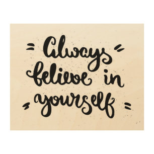 Always Believe In Yourself Wood Wall Decor