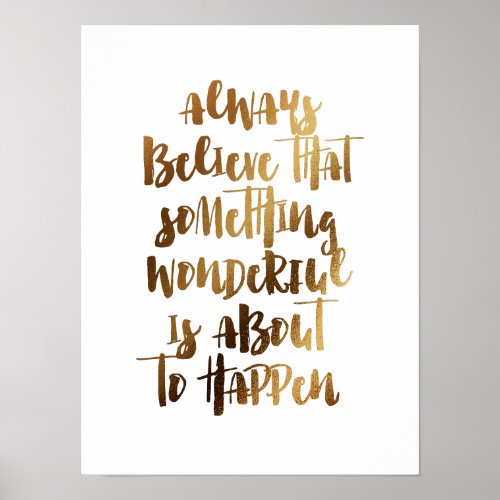 Always Believe Something Wonderful Poster