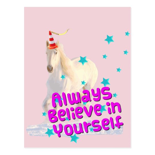 Always Believe Yourself Traffic Cone Unicorn Horse Postcard Zazzle com