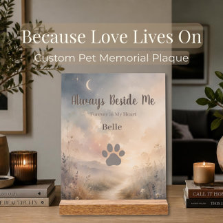 Always Beside Me | Personalized Pet Memorial Acrylic Sign
