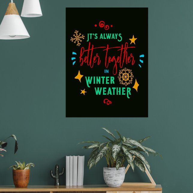 Always Better Together in Winter Weather Christmas Poster (Living Room 1)